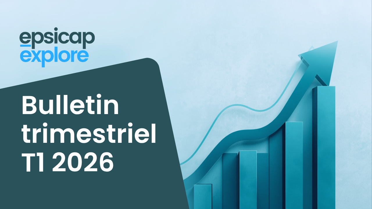 Découvrez le bulletin trimestriel T1 2026 Epsicap Nano